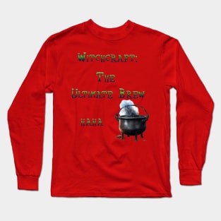 Witchcraft  The Ultimate Brew Long Sleeve T-Shirt